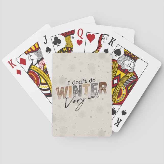 I Don't Do Winter Very Well Funny Winter Playing Cards (Back)
