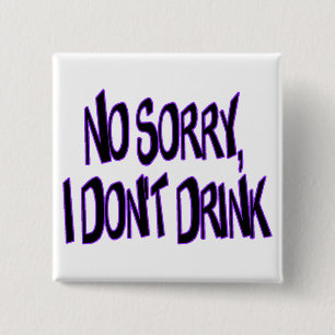 I Don't Drink 15 Cm Square Badge