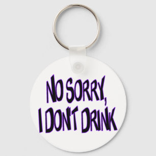 I Don't Drink Key Ring
