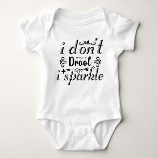 "i don't drool i sparkle" funny baby bodysuit