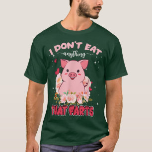 I Don't Eat Anything That Farts Pig  Funny Vegan V T-Shirt