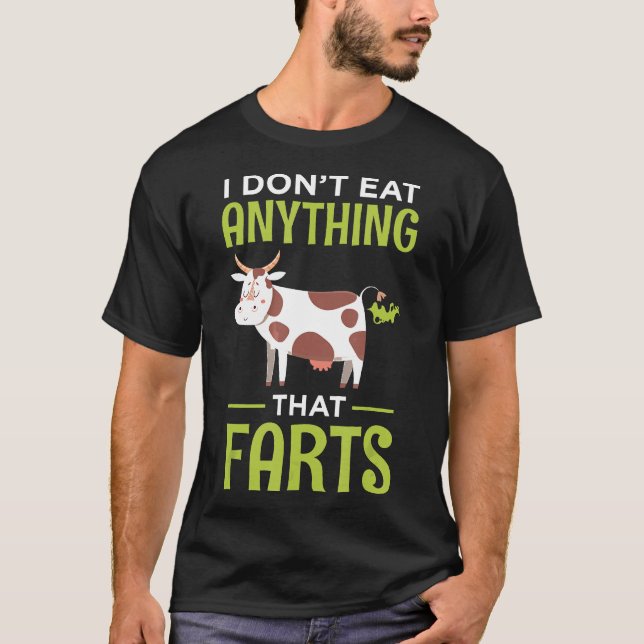 I Dont Eat Anything That Farts Vegan Vegetarian Co T-Shirt (Front)