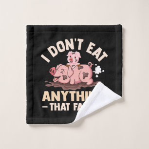 I Don't Eat Anything That Farts Wash Cloth