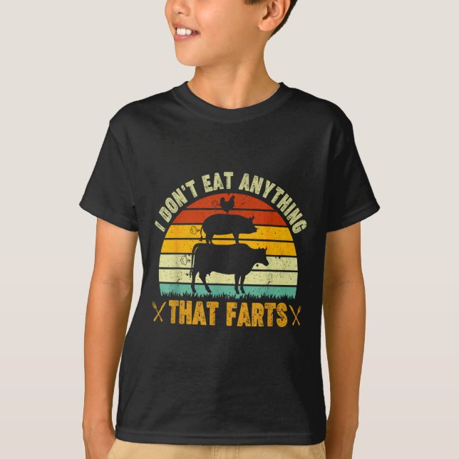 I Don't Eat Anything That Farts World Vegetarian D T-Shirt (Front)