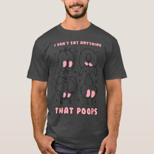 I Don't Eat Anything That Poops Funny Vegan Vegeta T-Shirt