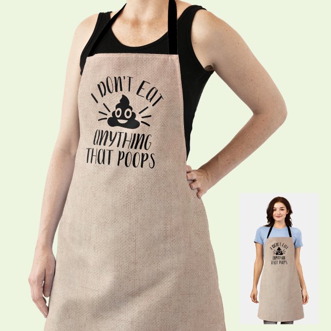 I Don't Eat Anything That Poops, Vegan Apron (Creator Uploaded)