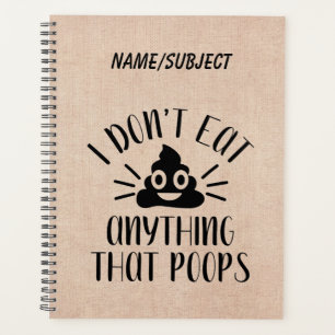 I Don't Eat Anything That Poops, Vegan Planner