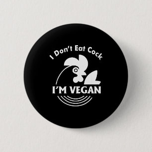 I Dont Eat Im Vegan Funny Vegan Shirt 6 Cm Round Badge