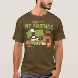 I Don't Eat My Friends Vegetable Vegetarian Funny T-Shirt