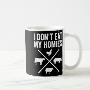 I Dont Eat My Homies Funny Vegetarian Coffee Mug