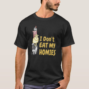 I Don't Eat My Homies Vegan Vegetarian T-Shirt