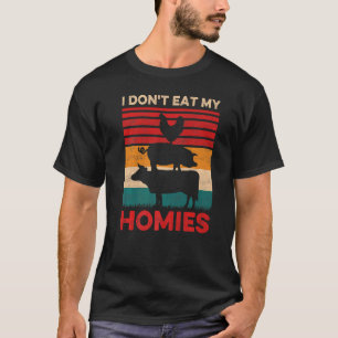 I Don't Eat My Homies Vegetarian Retro Vintage Ve T-Shirt