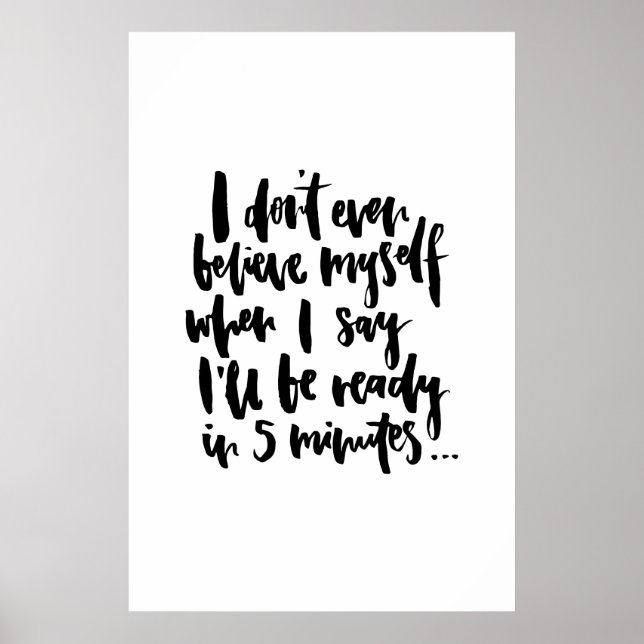 I don't even believe myself when I say I'll be rea Poster (Front)