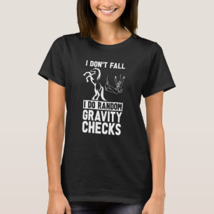 I Don't Fall I Do Random Horseback Riding  Show Ju T-Shirt