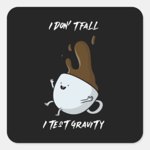 I don't fall I test gravity square sticker
