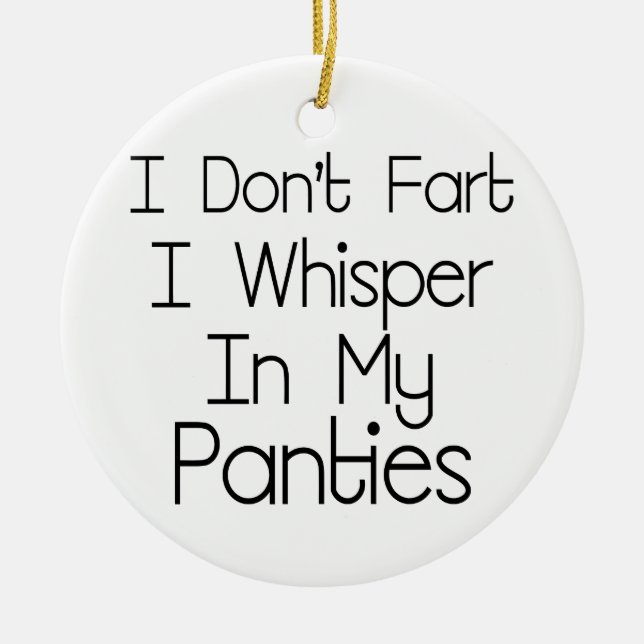 I Don't Fart Ceramic Tree Decoration (Front)