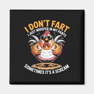 I Don't Fart I Just Whisper In My Pants Funny Chic Magnet