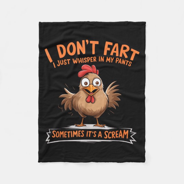 I Don't Fart I Whisper In My Pants - Funny Chicken Fleece Blanket (Front)