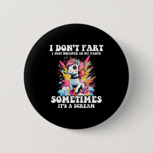 I Don't Fart I Whisper In My Pants - Funny Unicorn 6 Cm Round Badge