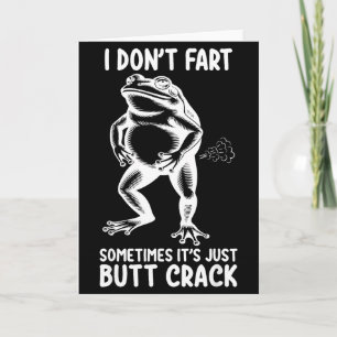 I don't fart sometimes it's just butt frog funny card