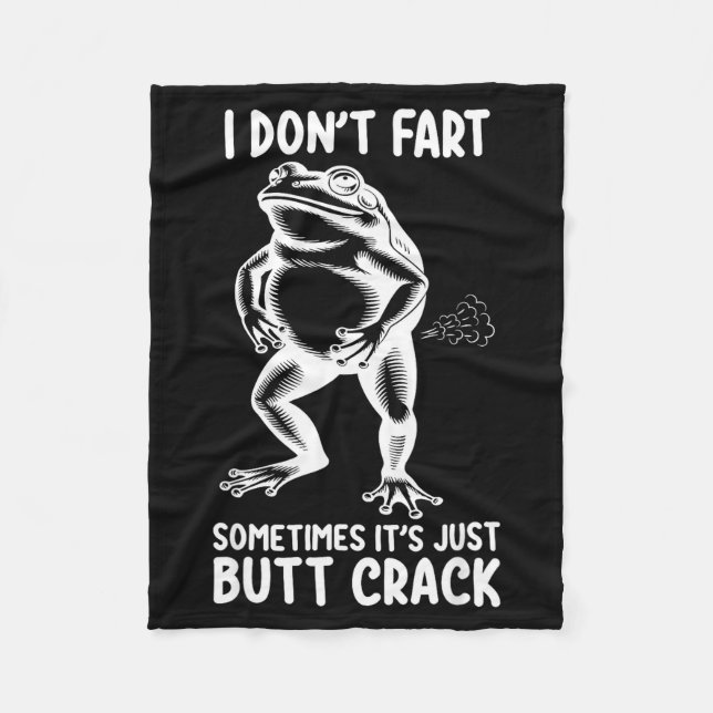 I don't fart sometimes it's just butt frog funny  fleece blanket (Front)