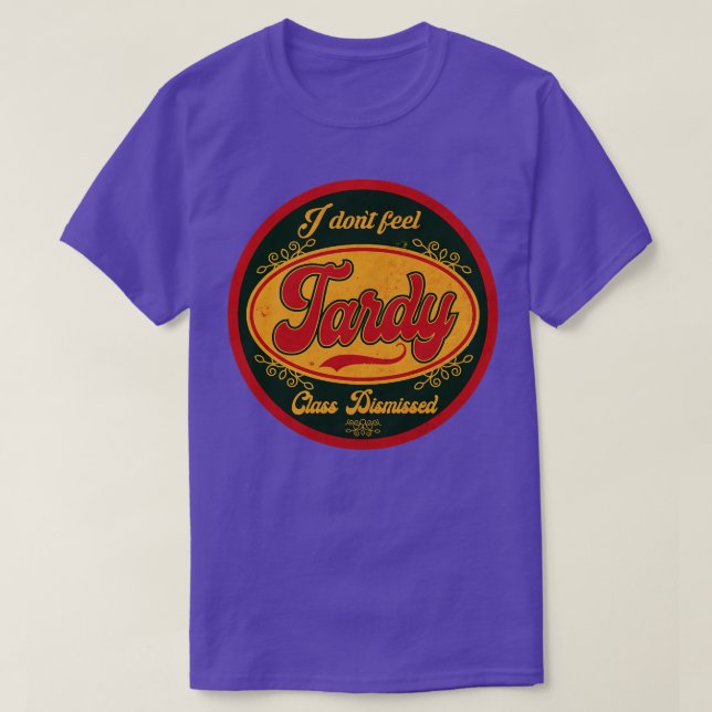I dont Feel Tardy Vintage T-Shirt (Design Front)