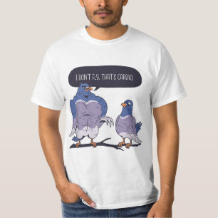I Don't Fly That's Cardio Pigeon Gym Meme Musular  T-Shirt