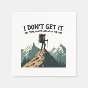 I Don't Get it The Trail Looked So Flat Hiking Napkin