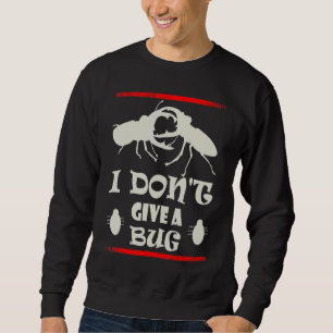I Don't Give A Bug Beetle Collector 1 Sweatshirt