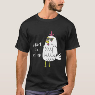 I Dont Give A Cluck Chicken New T-Shirt