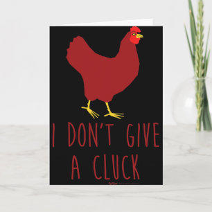 I Don't Give A Cluck Funny Chicken Farmers Card