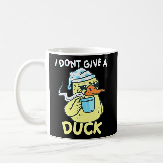 I Dont Give A Duck Coffee Duck  Mug (Left)