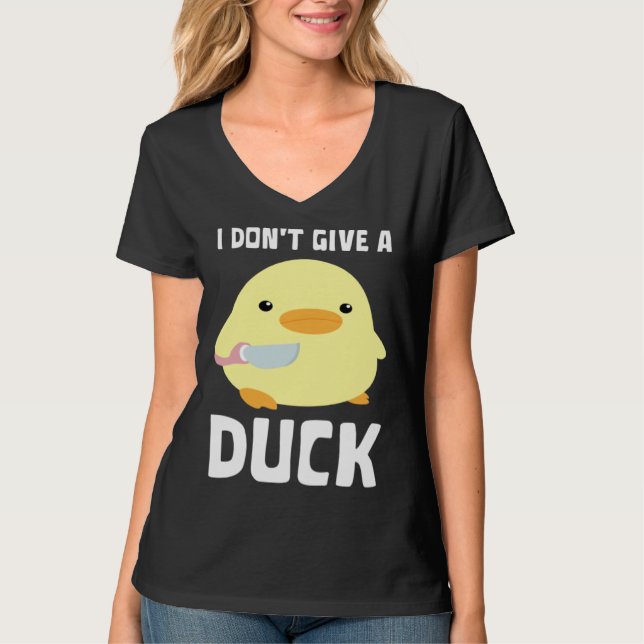 I Don't Give A Duck   Duck With Knife Meme T-Shirt (Front)