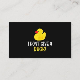 I Dont Give a Duck Funny Rubber Duck Men Women Business Card