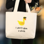 I don't give a Duck Humor Large Tote Bag<br><div class="desc">Add a little attitude with this sassy duck — full of personality, humor, and just the right amount of feathery sass. Featuring an expressive duck perfect for anyone with a bold sense of humor. Whether you love witty animal designs, sarcastic humor, or simply appreciate a duck with opinions, this makes...</div>