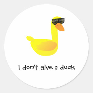 I don't give a Duck Humour Classic Round Sticker