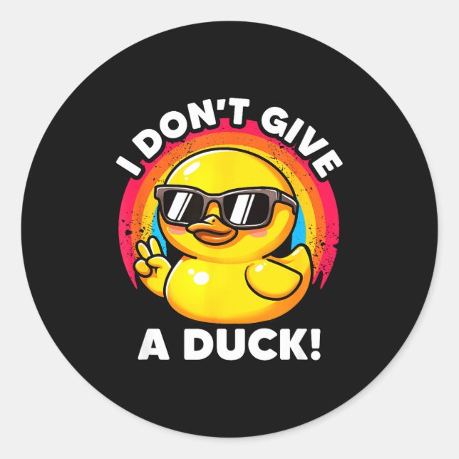 I Don't Give A Duck Lover Funny Duck Owner Rude I  Classic Round Sticker (Front)