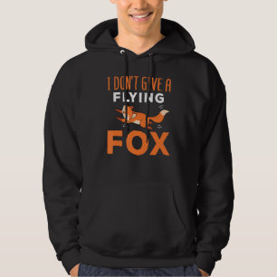 I Don't Give A Flying Fox Funny Quote Sarcastic Pu Hoodie