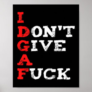 I Don't Give A For  Poster