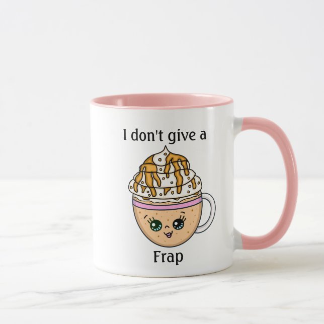 I don't give a Frap, funny Coffee Pun Quote   Mug (Right)