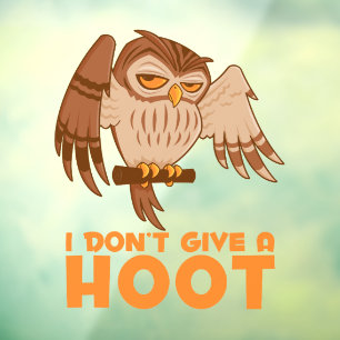 I Don't Give A Hoot Owl