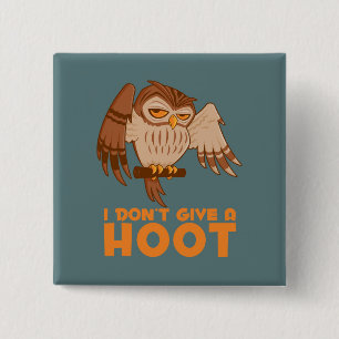 I Don't Give A Hoot Owl 15 Cm Square Badge