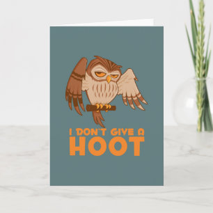 I Don't Give A Hoot Owl Card
