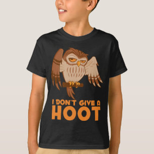 I Don't Give A Hoot Owl T-Shirt