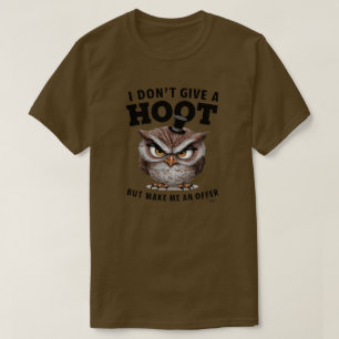 I don't give a hoot T-Shirt