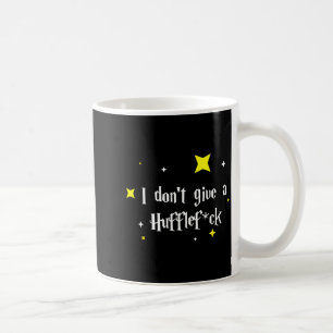 I Don't Give A Hufflefor  Coffee Mug