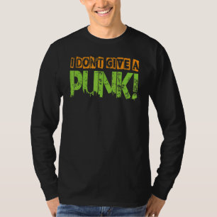 I Don't Give A Punk Gothic Goth Concert 1 T-Shirt