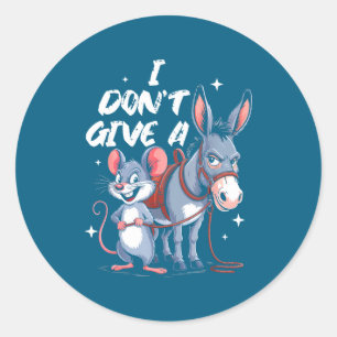 I Don't Give A Rats Mouse &amp; Funny  Classic Round Sticker