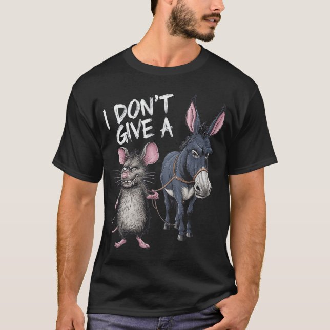 I Dont Give a Rats Mouse Donkey Funny boy T-Shirt (Front)
