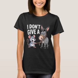 I Don't Give A Rats Mouse Funny Sarcastic Animal  T-Shirt